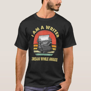 Funny Writer I Dream, während ich schreibe Buchaut T-Shirt