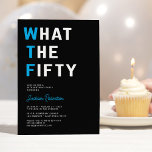 Funny WTF Erwachsene 50. Geburtstagsparty Einladung<br><div class="desc">Funny Erwachsene 50. Geburtstagsfeier Einladungen mit einem stilvollen schwarzen Hintergrund,  ein lustiges Sprichwort "What the 50",  und eine moderne Geburtstags-Feier Textvorlage,  die leicht zu personalisieren ist.</div>