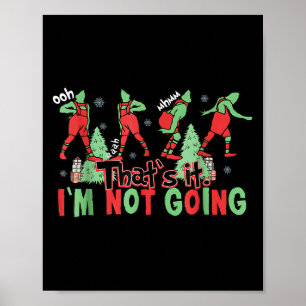 Funny Xmas, das ist es, ich werde nicht Weihnachts Poster