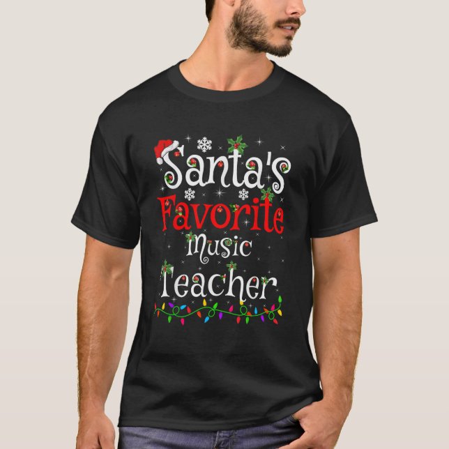 Funny Xmas Lighting Santa s Favorite Music Teacher T-Shirt (Vorderseite)