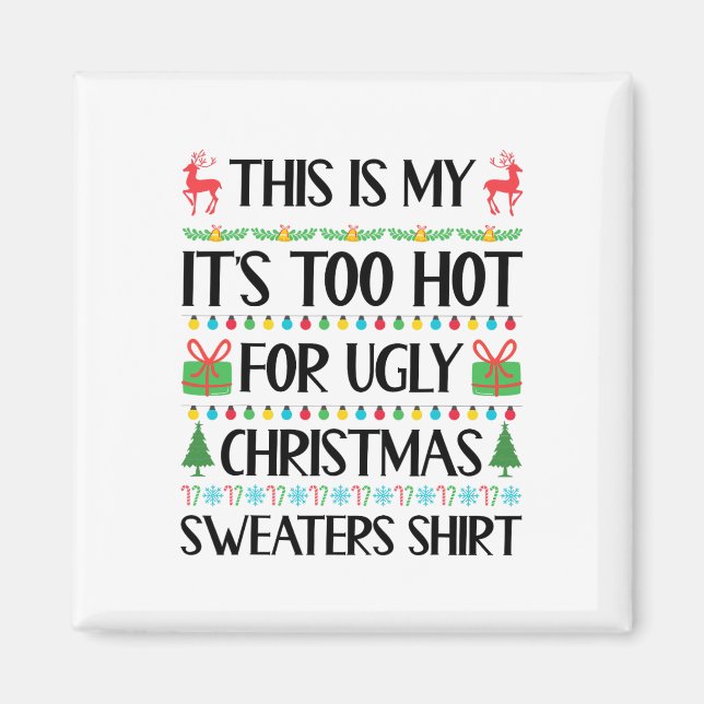 Funny Xmas zu heiße hässliche Weihnachtssüßer Frau Magnet (Vorne)