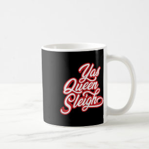 Funny Yas Queen Sleigh Kaffeetasse