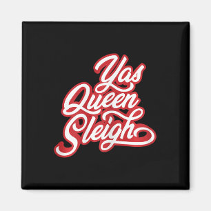 Funny Yas Queen Sleigh Magnet