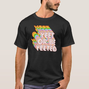 Funny Yeet oder lassen Sie sich durch Meme Online T-Shirt