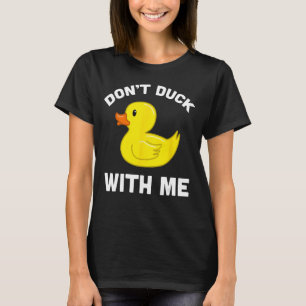 Funny Yellow Rubber Ducks Gift, nicht mit mir duck T-Shirt