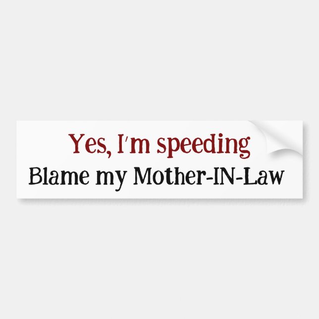 Funny Yes I'm Speeding Schuld meiner Schwiegermutt Autoaufkleber (Vorne)