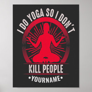 Funny Yoga Ich tue Yoga also töte ich nicht Mensch Poster