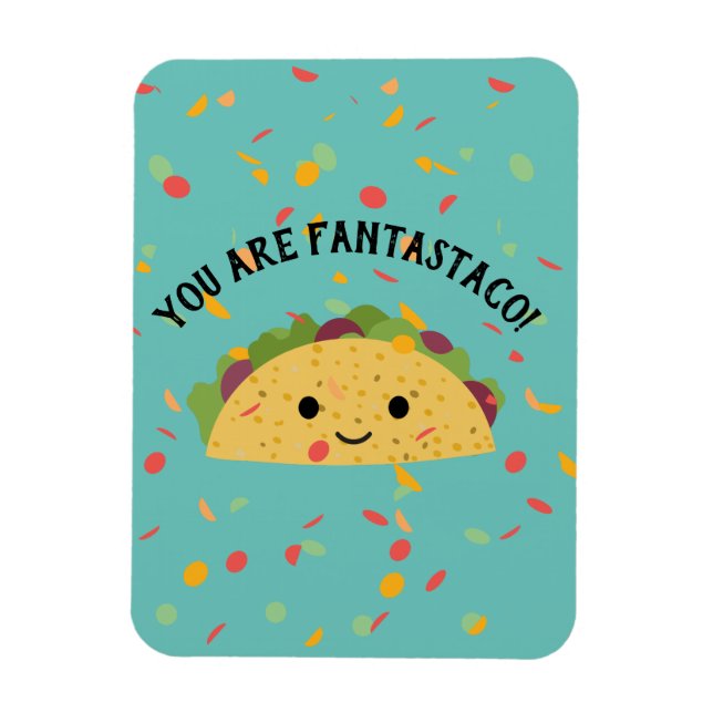 Funny You are Fantastaco Niedlich Kawaii Taco Magnet (Vertikal)