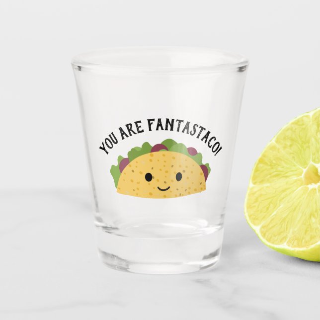 Funny You are Fantastaco Niedlich Kawaii Taco Schnapsglas (Vorderseite)