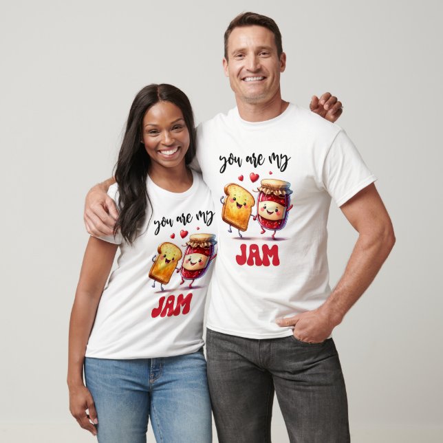 Funny You are my Jam Punny Valentine T-Shirt (Unisex)