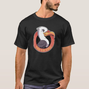 Funny You Go Gull Seagulls Pun Bird Liebhaber Gesc T-Shirt