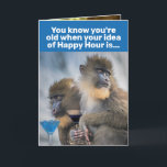 Funny You Know You're Old- Happy Hour Birthday Karte<br><div class="desc">Funny foto of two monkeys enjoying martinis for Happy Hour. The front of the card says, "You know you re old when your idea of Happy Hour is... " Inside is a foto of a sleeping monkey wir haben tree limb. It continuwith, "... a nap. Happy Birthday! Enjoy your 'nappy...</div>