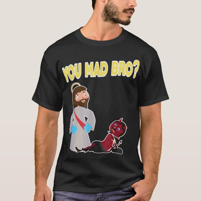 Funny You Mad Bro Christlicher Glaube Jesus Bibel  T-Shirt (Vorderseite)