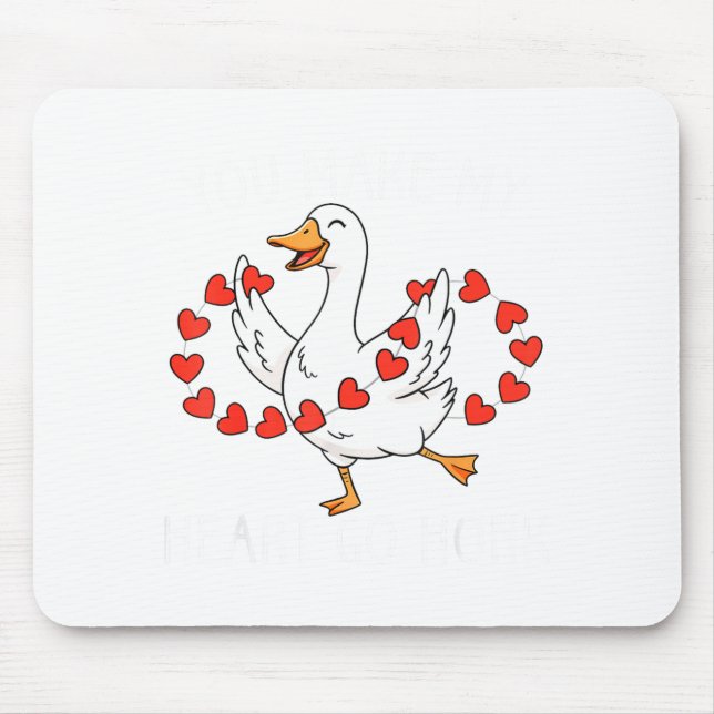 Funny You Make My Heart Go Honk Silly Goose Valent Mousepad (Vorne)