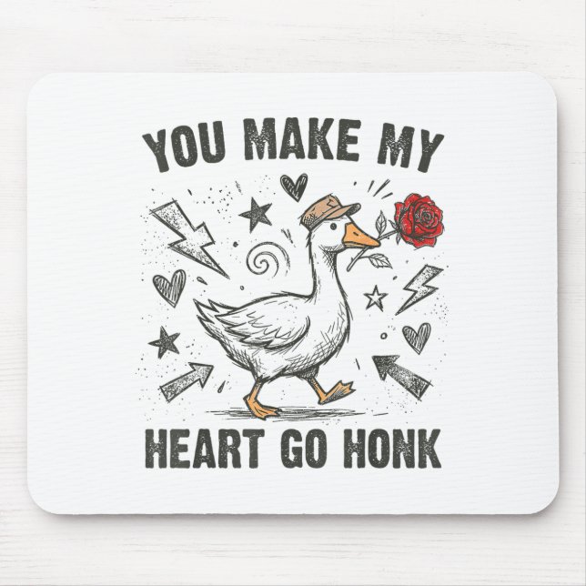 Funny You Make My Heart Go Honk Silly Goose Valent Mousepad (Vorne)
