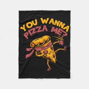 Funny You Wanna Pizza Me Foods Lovers Fleecedecke