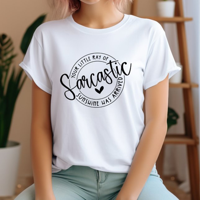 Funny Your Little Ray Sarcastic Sunshine T-Shirt (Von Creator hochgeladen)