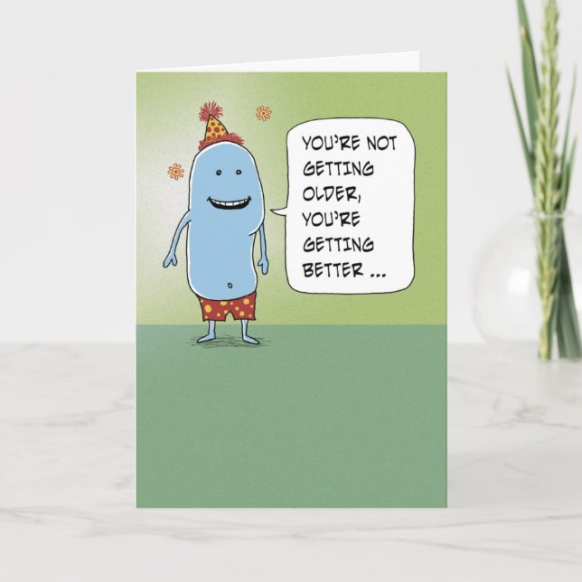 Funny You're Get Better Birthday Karte (Vorderseite)