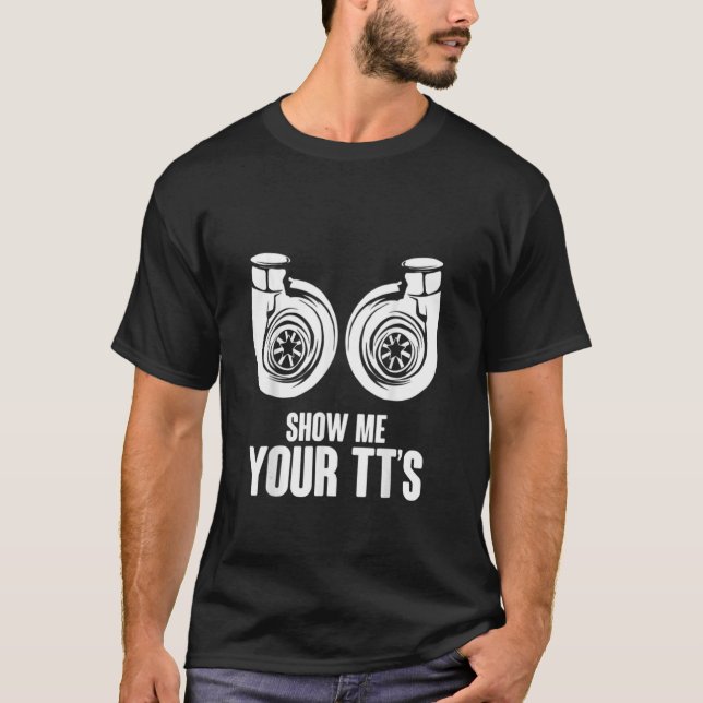 Funny Zeige mir dein Twin Turbo Car Racing T-Shirt (Vorderseite)