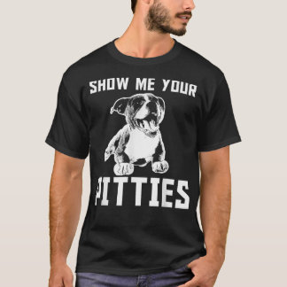Funny Zeige mir deine Pitties Pitbull T - Shirt Co