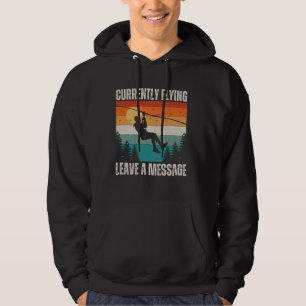 Funny Zipline, derzeit Flying Verlasst eine Nachri Hoodie