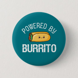 Funny Zitat Burrito und mexikanisches Essen Lover Button