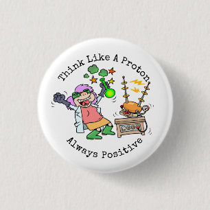 Funny Zitat denken wie ein Proton-Wissenschaftler- Button