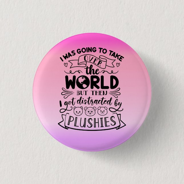 Funny Zitat für Niedliche Plushie-Liebhaber und Sa Button (Vorderseite)