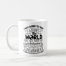 Funny Zitat für Niedliche Plushie-Liebhaber und Sa Kaffeetasse