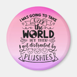 Funny Zitat für Niedliche Plushie-Liebhaber und Sa Magnet