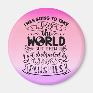 Funny Zitat für Niedliche Plushie-Liebhaber und Sa Magnet