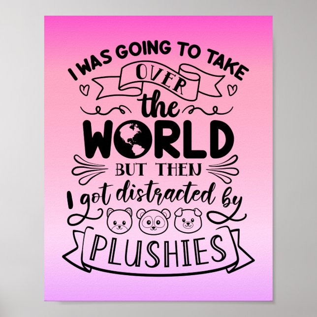 Funny Zitat für Niedliche Plushie-Liebhaber und Sa Poster (Vorne)