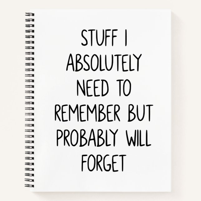 Funny Zitat für vergessene Leute zu tun, White Notizbuch (Vorderseite)