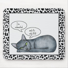 Funny Zitat Grau Russische blaue Katze Mousepad