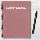 Funny Zitat Gründe, warum ich am Tag trinke Rosa u Notizbuch<br><div class="desc">Ein lustiges,  humorvolles Notizbuch-Design mit einem weichen rosa Hintergrund und weißer Typografie,  die lautet "Gründe für das tägliche Getränk".</div>