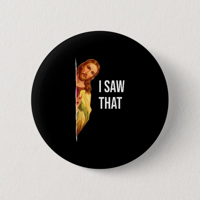 Funny Zitat Jesus Meme sah ich, dass Christlich Go Button (Vorderseite)