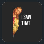 Funny Zitat Jesus Meme sah ich, dass Christlich Go Quadratischer Aufkleber<br><div class="desc">Das ist ein großartiges Geschenk für Ihre Familie,  Freunde,  die Jesus Liebe. Sie werden sich freuen,  dieses Geschenk von Ihnen während der Ferienzeit oder an jedem anderen Tag zu erhalten.</div>