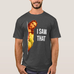Funny Zitat Jesus Meme sah ich, dass Christlich Go T-Shirt