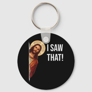 Funny Zitat Jesus Meme sah ich, dass Christlich T- Schlüsselanhänger