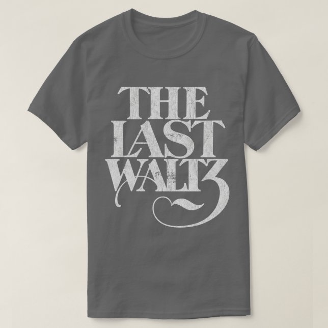 Funny Zitat Last Waltz Mens Frauen T-Shirt (Design vorne)