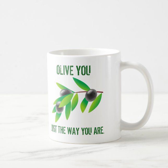 Funny Zitat Olivenöl Sie. So wie du bist. Kaffeetasse (Rechts)