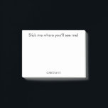 Funny Zitat Personalisiert Schwarz-weiß Vergessen  Post-it Klebezettel<br><div class="desc">Bleibe in Stil mit diesen witzigen und funktionalen Post-it Notes organisiert! Mit der spielerischen Phrase "Stick me where you will see me!" an der Spitze sind diese Noten perfekt, um zu-dos, Erinnerungen oder motivierend Zitaten behalten. Personalisieren Sie sie mit Ihrem Namen oder einem beliebigen Text am Ende für eine einzigartige...</div>