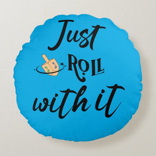 Funny Zitat - Roll mit Hanukkah Rundes Kissen (Vorderseite)