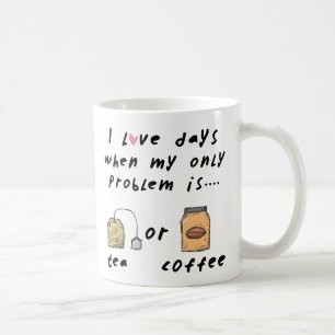 Funny Zitat, Tee oder Kaffee Tasse