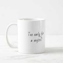 Funny Zitat Trendy Geschenk Kaffee Tasse Mojito