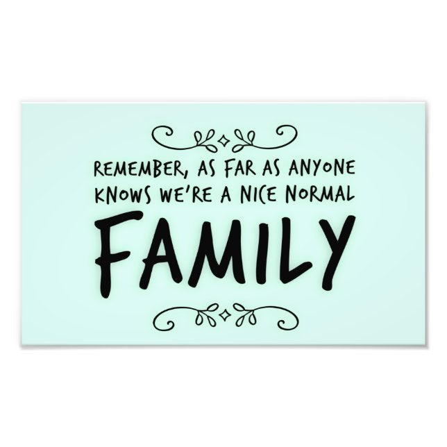 Funny Zitat über eine normale Familie Fotodruck (Vorne)