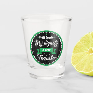 Funny Zitat Wird meine Würde gegen Tequila tausche Schnapsglas