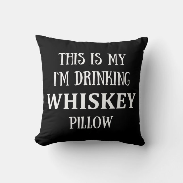 Funny Zitate über das Trinken Whiskey Liebhaber Kissen (Vorderseite)