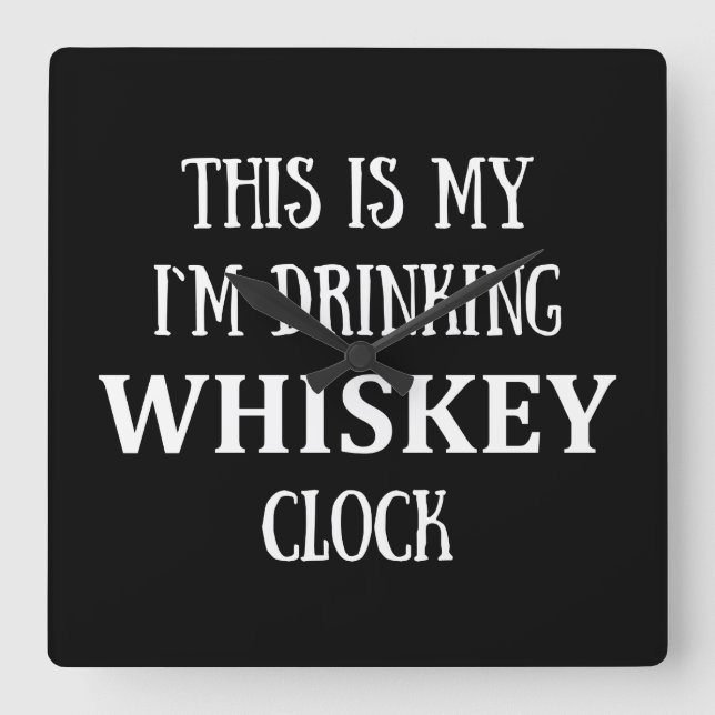 Funny Zitate über Whiskey Liebhaber Quadratische Wanduhr (Vorderseite)