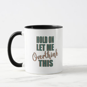 Funny zitiert berühmte sarkastische Redewendungen Tasse